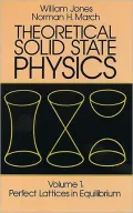 Theoretical Solid State Physics: Perfect Lattices in Equilibrium, Vol. 1