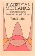 Statistical Mechanics: Principles and Selected Applications
