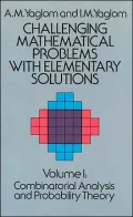 Challenging Mathematical Problems with Elementary Solutions, Vol. 1