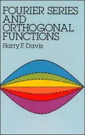 Fourier Series and Orthogonal Functions