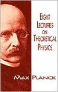 Eight Lectures on Theoretical Physics