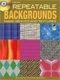 Repeatable Backgrounds: Fabric Weaves and Textures CD-ROM & Book