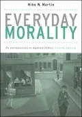 Everyday Morality: An Introduction to Applied Ethics
