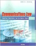 Communications Law: Liberties, Restraints, and the Modern Media