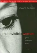 The Invisible Woman : Gender, Crime and Justice