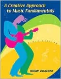 A Creative Approach to Music Fundamentals (with CD-ROM and Keyboard Booklet)