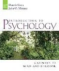 Introduction to Psychology Gateways to Mind And Behavior