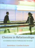 Choices in Relationships : Introduction to Marriage and the Family