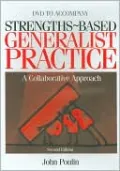 Strengths-Based Generalist Practice: A Collaborative Approach