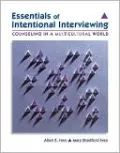 Essentials of Intentional Interviewing: Counseling in a Multicultural World (with CengageNOW Printed Access Card)