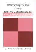 Understanding Statistics in Industrial/Organizational Psychology