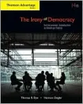 The Irony of Democracy: An Uncommon Introduction to American Politics