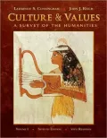 Culture and Values, Volume I: A Survey of the Humanities with Readings, 7th Edition
