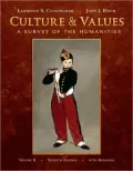 Culture and Values, Volume II: A Survey of the Humanities with Readings, 7th Edition