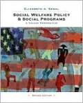 Social Welfare Policy and Social Programs: A Values Perspective