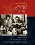 Liberty, Equality, Power: A History of the American People, Vol. II: since 1863, Concise Edi...