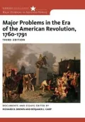 Major Problems in the Era of the American Revolution, 1760-1791: Documents and Essays