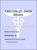 Creutzfeldt-Jakob Disease: A Medical Dictionary, Bibliography, and Annotated Research Guide to Internet References
