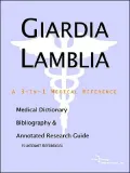 Giardia Lamblia: A Medical Dictionary, Bibliography, and Annotated Research Guide to Internet References