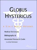 Globus Hystericus: A Medical Dictionary, Bibliography, and Annotated Research Guide to Internet References