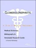 Glomerulonephritis: A Medical Dictionary, Bibliography, and Annotated Research Guide to Internet References