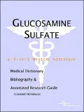 Glucosamine Sulfate: A Medical Dictionary, Bibliography, and Annotated Research Guide to Internet References