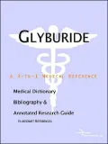 Glyburide: A Medical Dictionary, Bibliography, and Annotated Research Guide to Internet References