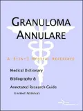 Granuloma Annulare: A Medical Dictionary, Bibliography, and Annotated Research Guide to Internet References
