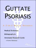 Guttate Psoriasis: A Medical Dictionary, Bibliography, and Annotated Research Guide to Internet References