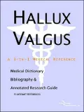 Hallux Valgus: A Medical Dictionary, Bibliography, and Annotated Research Guide to Internet References