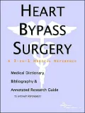 Heart Bypass Surgery: A Medical Dictionary, Bibliography, and Annotated Research Guide to Internet References