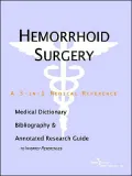 Hemorrhoid Surgery: A Medical Dictionary, Bibliography, and Annotated Research Guide to Internet References