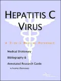 Hepatitis C Virus - a Medical Dictionary, Bibliography, and Annotated Research Guide to Internet References