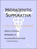 Hidradenitis Suppurativa: A Medical Dictionary, Bibliography, and Annotated Research Guide to Internet References