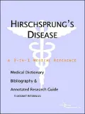 Hirschsprung's Disease: A Medical Dictionary, Bibliography, and Annotated Research Guide to Internet References