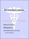 Hyperinsulinemia - a Medical Dictionary, Bibliography, and Annotated Research Guide to Internet References