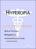 Hyperopia - a Medical Dictionary, Bibliography, and Annotated Research Guide to Internet References