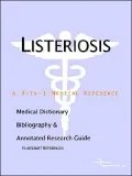 Listeriosis - a Medical Dictionary, Bibliography, and Annotated Research Guide to Internet References