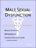 Male Sexual Dysfunction - a Medical Dictionary, Bibliography, and Annotated Research Guide to Internet References