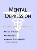 Mental Depression - a Medical Dictionary, Bibliography, and Annotated Research Guide to Internet References