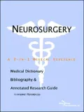 Neurosurgery - A Medical Dictionary, Bibliography, And Annotated Research Guide To Internet References