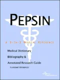 Pepsin - a Medical Dictionary, Bibliography, and Annotated Research Guide to Internet References