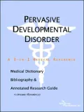Pervasive Developmental Disorder - a Medical Dictionary, Bibliography, and Annotated Research Guide to Internet References