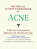 The Official Patient's Sourcebook on Acne: A Revised And Updated Directory for the Internet Age
