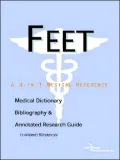 Feet - a Medical Dictionary, Bibliography, and Annotated Research Guide to Internet References