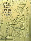 The Complete Royal Families of Ancient Egypt: A Genealogical Sourcebook of the Pharaohs