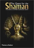 The Quest for the Shaman: Shape-Shifters, Sorcerers and Spirit Healers in Ancient Europe