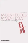 Ancient Bodies, Ancient Lives: Sex, Gender, and Archaeology