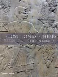 The Lost Tombs of Thebes: Ancient Egypt: Life in Paradise