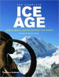 The Complete Ice Age: How Climate Change Shaped the World